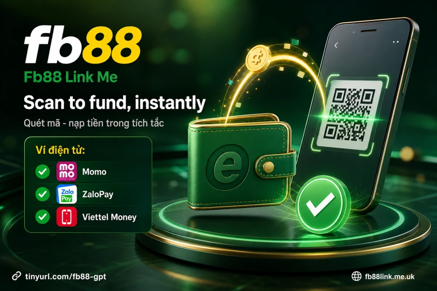 nạp tiền Fb88 qua ví điện tử Momo ZaloPay Viettel Money quét QR