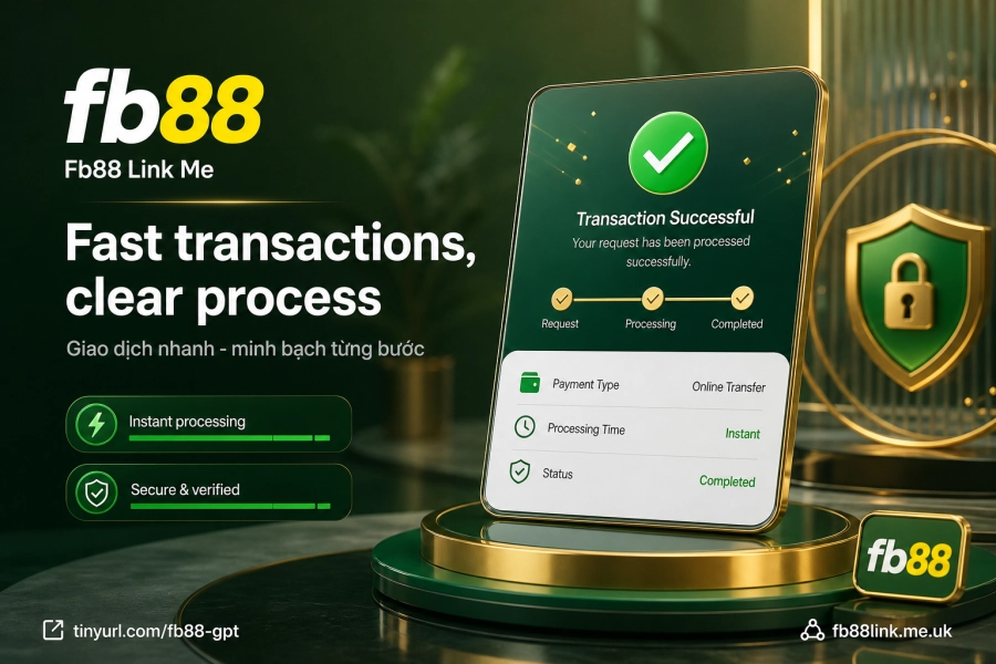 nạp tiền rút tiền Fb88 Link Me ngân hàng FastPay tốc độ xử lý